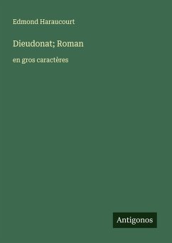 Dieudonat; Roman - Haraucourt, Edmond