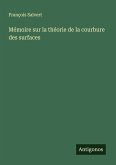 Mémoire sur la théorie de la courbure des surfaces Mémoire sur la théorie de la courbure des surfaces