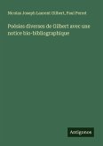 Poésies diverses de Gilbert avec une notice bio-bibliographique Poésies diverses de Gilbert avec une notice bio-bibliographique
