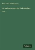 Les mollusques marins du Roussillon Les mollusques marins du Roussillon