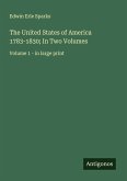 The United States of America 1783-1830; In Two Volumes
