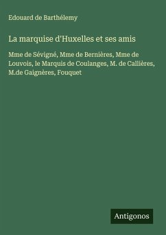 Cover La marquise d'Huxelles et ses amis