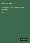 Histoire de la guerre du Pacifique 1879-1880