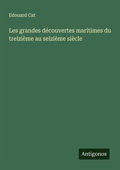 Cover Les grandes découvertes maritimes du treizième au seizième siècle