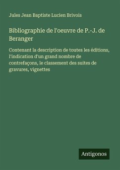 Bibliographie de l'oeuvre de P.-J. de Beranger - Brivois, Jules Jean Baptiste Lucien