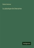 La physique de Descartes La physique de Descartes