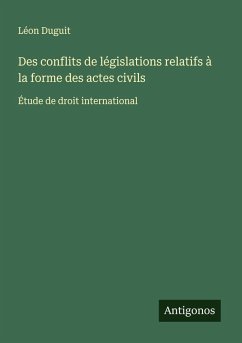 Cover Des conflits de législations relatifs à la forme des actes civils