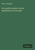 De la greffe animale et de ses applications a la chirurgie