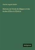 Histoire de l'école de Mégare et des écoles d'Élis et d'Érétrie Histoire de l'école de Mégare et des écoles d'Élis et d'Érétrie