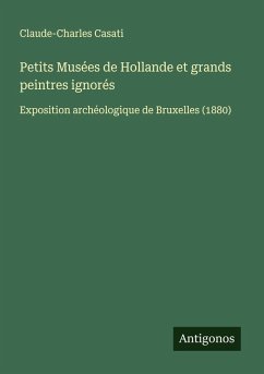 Cover Petits Musées de Hollande et grands peintres ignorés