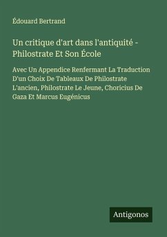 Cover Un critique d'art dans l'antiquité - Philostrate Et Son École