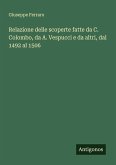 Relazione delle scoperte fatte da C. Colombo, da A. Vespucci e da altri, dal 1492 al 1506 Relazione delle scoperte fatte da C. Colombo, da A. Vespucci e da altri, dal 1492 al 1506