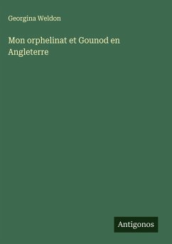 Cover Mon orphelinat et Gounod en Angleterre
