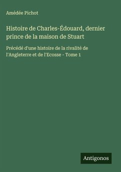 Cover Histoire de Charles-Édouard, dernier prince de la maison de Stuart