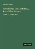Mona Maclean; Medical Student, A Novel, In Two Volumes