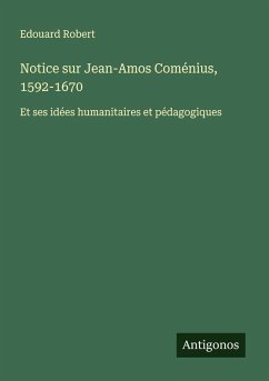 Notice sur Jean-Amos Coménius, 1592-1670 Cover Notice sur Jean-Amos Coménius, 1592-1670