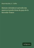 Histoire véritable et natvrelle des m¿vrs et prodvctions du pays de la Novvelle-France