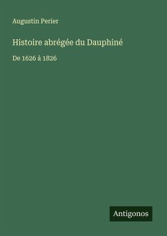 Histoire abrégée du Dauphiné - Perier, Augustin