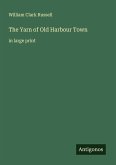 The Yarn of Old Harbour Town The Yarn of Old Harbour Town