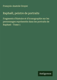 Raphaël, peintre de portraits - Gruyer, François-Anatole