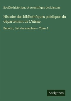 Histoire des bibliothèques publiques du département de L'Aisne Cover Histoire des bibliothèques publiques du département de L'Aisne