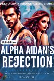 Alpha Aidan's Rejection (eBook, ePUB) Alpha Aidan's Rejection (eBook, ePUB)