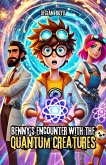 Benny's Encounter With the Quantum Creatures (eBook, ePUB)
