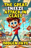 The Great Sneeze Attack in Class (eBook, ePUB)