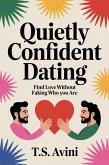 Quietly Confident Dating (eBook, ePUB) Quietly Confident Dating (eBook, ePUB)