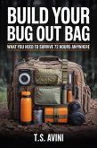 Build Your Bug Out Bag (eBook, ePUB) Build Your Bug Out Bag (eBook, ePUB)