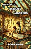 Mindful Minute Masters (eBook, ePUB) Mindful Minute Masters (eBook, ePUB)