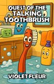 Quest of the Talking Toothbrush (eBook, ePUB)