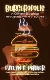 Burgeropolis, A Culinary Expedition Through the World of Burgers (eBook, ePUB)
