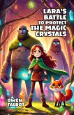 Lara's Battle to Protect the Magic Crystals (eBook, ePUB)