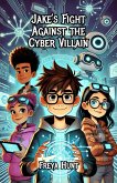 Jake's Fight Against the Cyber Villain (eBook, ePUB)