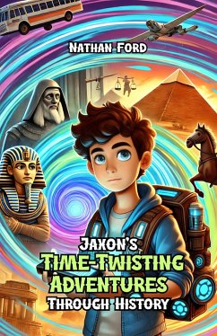 Cover Jaxon's Time-Twisting Adventures Through History (eBook, ePUB)