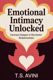 Emotional Intimacy Unlocked (eBook, ePUB) Emotional Intimacy Unlocked (eBook, ePUB)