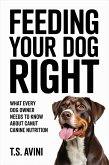 Feeding Your Dog Right (eBook, ePUB) Feeding Your Dog Right (eBook, ePUB)