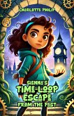 Sienna's Time-Loop Escape from the Past (eBook, ePUB)