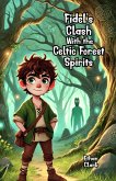 Fidel's Clash With the Celtic Forest Spirits (eBook, ePUB)