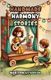 Handmade Harmony Stories (eBook, ePUB) Handmade Harmony Stories (eBook, ePUB)