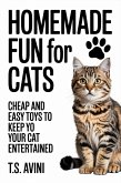 Homemade Fun for Cats (eBook, ePUB) Homemade Fun for Cats (eBook, ePUB)