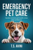 Emergency Pet Care (eBook, ePUB) Emergency Pet Care (eBook, ePUB)