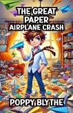 The Great Paper Airplane Crash (eBook, ePUB) The Great Paper Airplane Crash (eBook, ePUB)