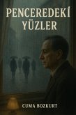 Penceredeki Yüzler (Cuma Bozkurt Roman Kitaplari, #10) (eBook, ePUB)