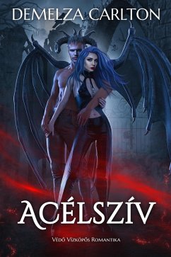 Cover Acélszív: Védo Vízköpos Romantika (Acélszív sorozat, #0) (eBook, ePUB)