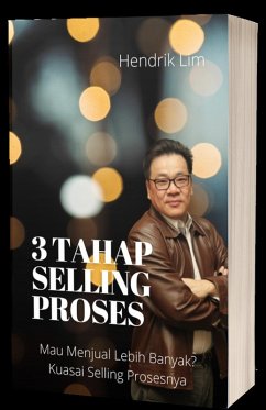 3 Tahap Selling Proses (SELLING SKILL, #2) (eBook, ePUB) - Lim, Hendrik