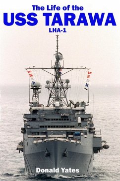 Cover The Life of the USS Tarawa LHA-1 (eBook, ePUB)