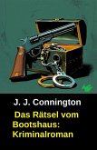Das Rätsel vom Bootshaus: Kriminalroman (eBook, ePUB) Das Rätsel vom Bootshaus: Kriminalroman (eBook, ePUB)