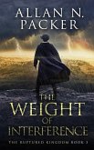 The Weight of Interference (The Ruptured Kingdom, #3) (eBook, ePUB)
